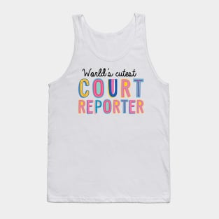 Court Reporter Gifts | World's cutest Court Reporter Tank Top